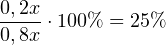 \[ \frac{0,2x}{0,8x}\cdot 100\% = 25\% \]