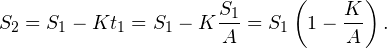 \[ S_2=S_1-Kt_1=S_1-K\frac{S_1}{A}=S_1\left(1-\frac{K}{A}\right). \]