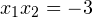 x_1x_2=-3