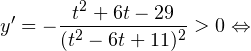 \[ y'=-\frac{t^2+6t-29}{(t^2-6t+11)^2}>0\Leftrightarrow \]